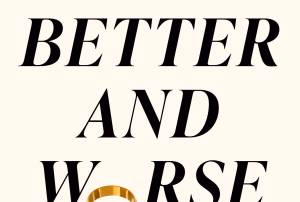 The New Rules for Building a Solid Marriage—and the Old Ideas to Avoid
