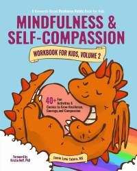 Cover of Mindfulness and Self-Compassion Workbook for Kids volume 2